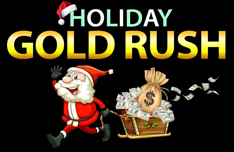 Holiday Gold Rush