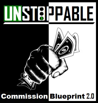Unstoppable Commission Blueprint 2.0