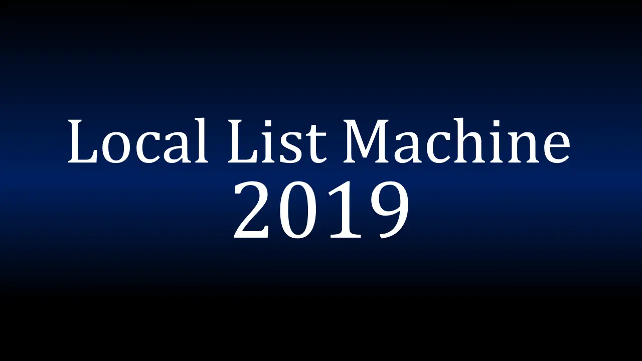 Local List Machine 2019