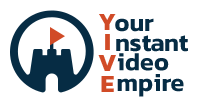 Your Instant Video Empire