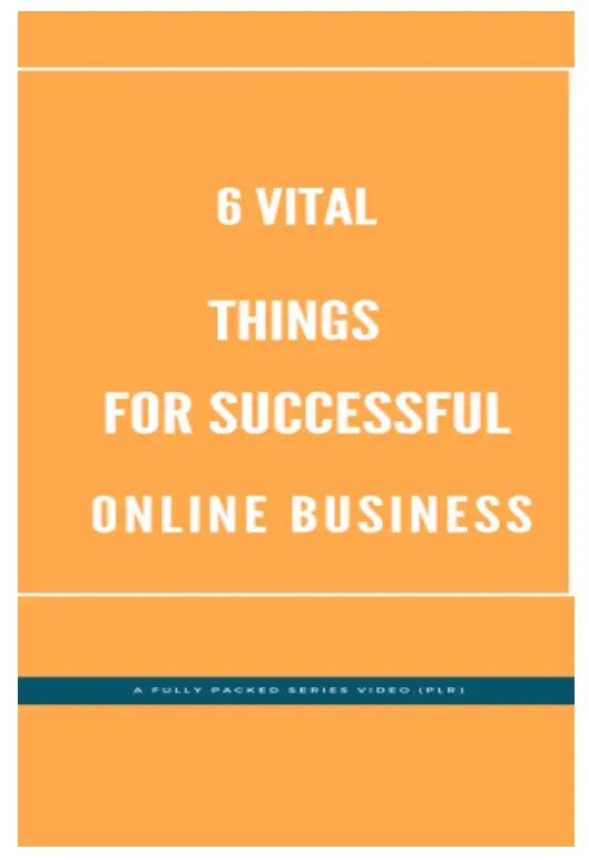 6 Vital things for Online Business (PLR)