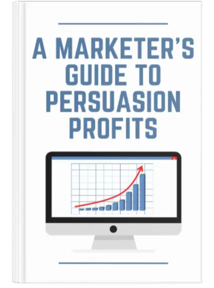 A Marketer's Guide to Persuasion Profits