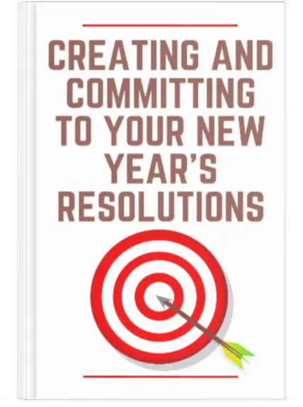 Creating and Committing to Your New Year's Resolutions
