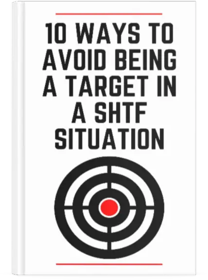 10 Ways to Avoid Being a Target in a SHTF Situation