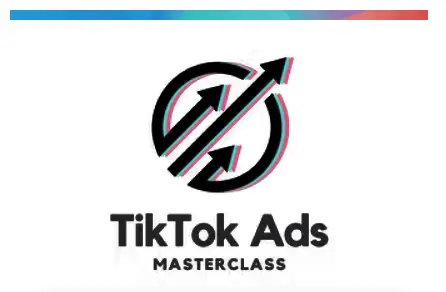 TikTok Ads Masterclass