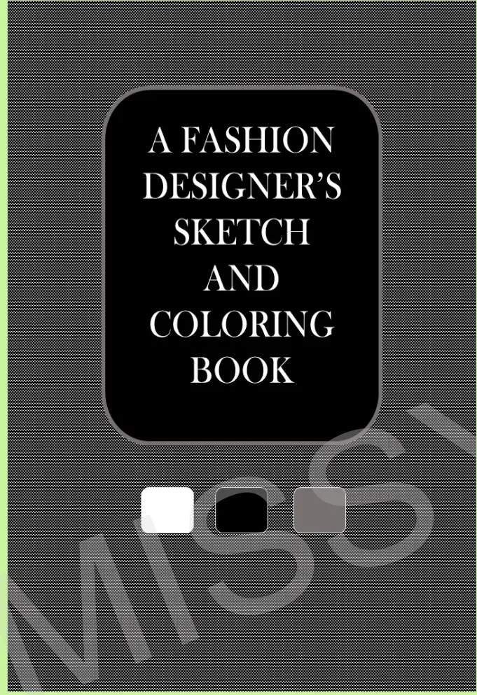 Fashion Design Sketch and Coloring Books