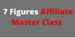 7 Figures Affiliate Master Class