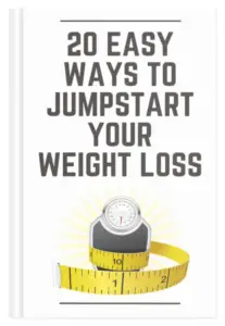 20 Easy Ways to Jumpstart Your Weight Loss