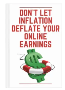 Don't Let Inflation Deflate Your Online Earnings