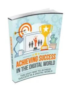 Achieving Success In The Digital World