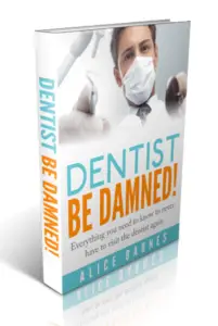 Dentist Be Damned!