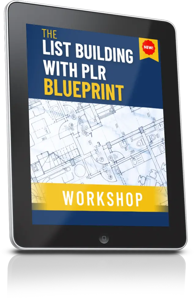 The List Building With PLR Blueprint Workshop