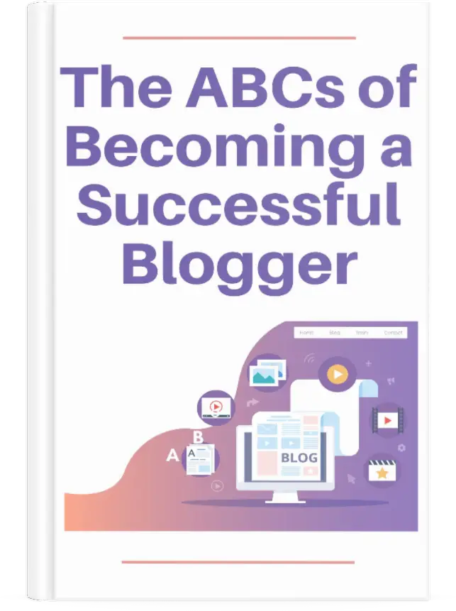 The ABCs of Becoming a Successful Blogger