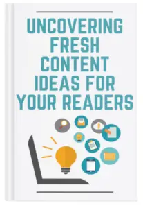 Uncovering Fresh Content Ideas for Your Readers