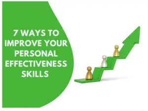 7 Ways to Improve Your Personal Effectiveness Skills