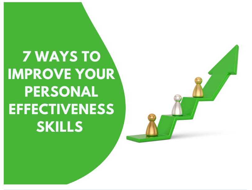 7 Ways To Improve Your Personal Effectiveness Skills Limited PLR How