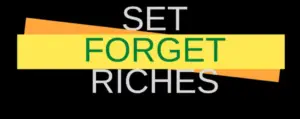 Set:Forget Riches