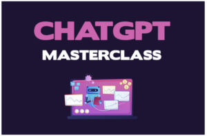 ChatGPT Masterclass