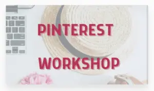 The Pinterest Workshop