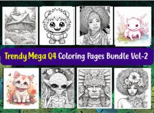 Trendy Mega Q4 Coloring Pages Bundle Vol-2