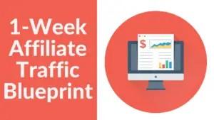 1weekaffiliatetrafficblueprint