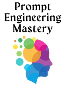 Prompt Engineering Mastery