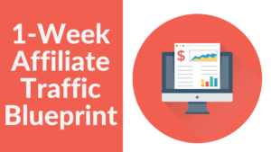 1-Week Affiliate Traffic Blueprint