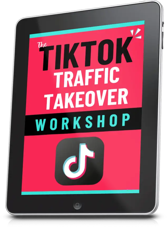 The TiKTok Traffic Takeover Workshop