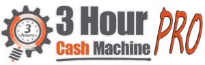 3 Hour Cash Machine Pro System