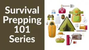 Survival Prepping 101: Prepare for a 72-Hour Emergency