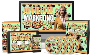 Affiliate Marketing Mastery