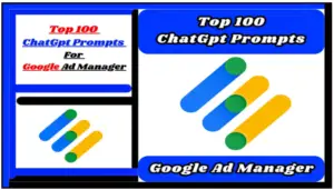 (PLR) 100 ChatGpt Prompts For Google Ad Manager