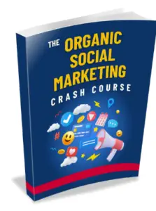 PLR - The Organic Social Marketing Crash Course Learning Bundle