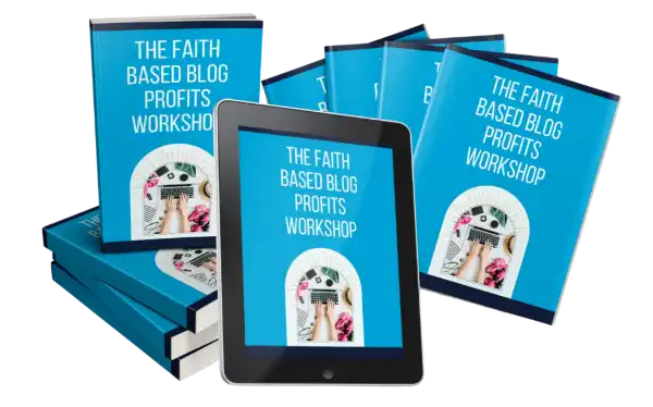 Thefaithbasedblogprofitsworkshop